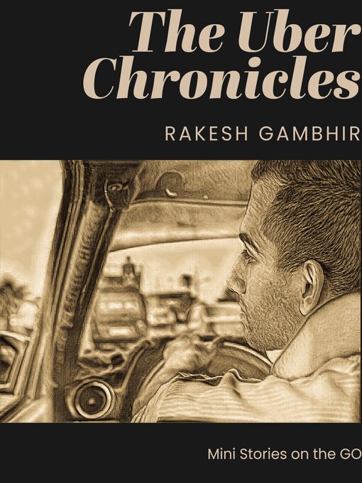 Title details for The Uber Chronicles by Rakesh Gambhir - Available